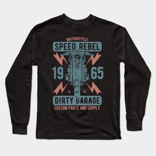 Speed rebel dirty garage Long Sleeve T-Shirt